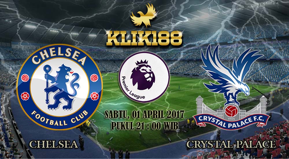 Prediksi Skor Chelsea vs Crystal Palace 01 April 2017